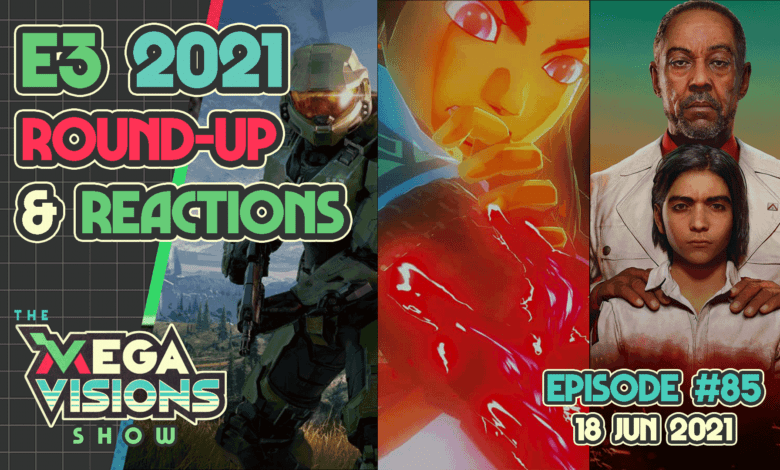 Mega Visions Show #85: E3 2021 round-up & reactions
